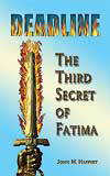 DEADLINE, The Third Secret of Fatima