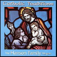 Catholic Traditions by the Hanson Family Singers